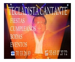 Tecladista Cantante para Fiestas, Cumpleaños,Eventos