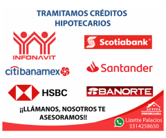 Tramitamos créditos hipotcarios: Infonavit, Pensiones, Bancario, CFE