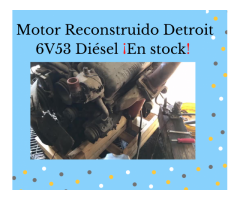 VENTA DE MOTOR RECONSTRUIDO, DETROIT 6V53 DIÉSEL