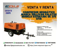 Venta-Renta "Compresor Neumático Marca Sullivan Palatek Modelo D375Q7JDC de 375CFM".