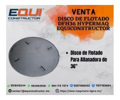 Venta de Disco de Flotado DFH36 Hypermaq EquiConstructor.