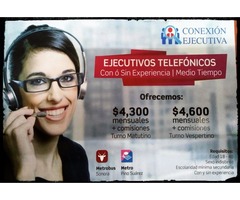 SOLICITO EJECUTIVOS TELEFÓNICOS MEDIO TIEMPO $5,600 MENSUALES