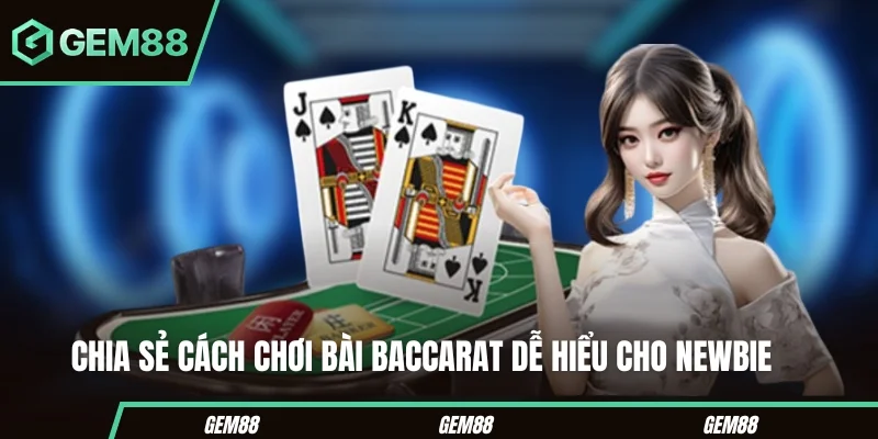 Bài Baccarat - Luật Chơi, Cách Tính Điểm & Cửa Cược GEM88 Quy trình một ván bài Baccarat