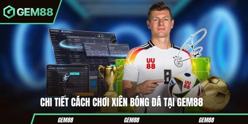 Cách Chơi Xiên Bóng Đá - Cách Tính Odds & Vé Kèo Xiên Chi Tiết Cách tính và đọc vé xiên bóng đá