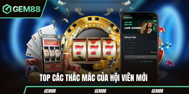 Đăng Nhập GEM88 - Hướng Dẫn Truy Cập Tài Khoản 2026 Các câu hỏi thường gặp khi đăng nhập GEM88