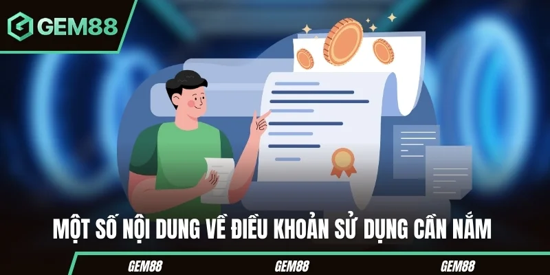 Điều Khoản Sử Dụng GEM88 - Quy Định Tài Khoản & Giao Dịch Nội dung chính trong điều khoản sử dụng GEM88