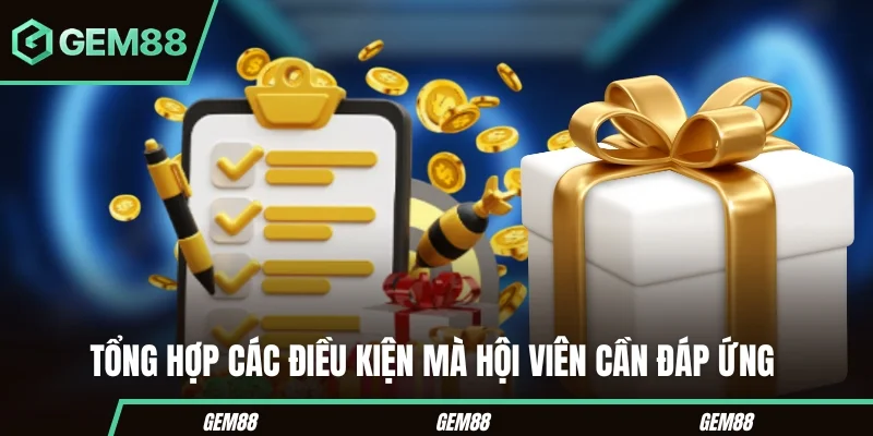 Điều kiện tham gia khuyến mãi GEM88