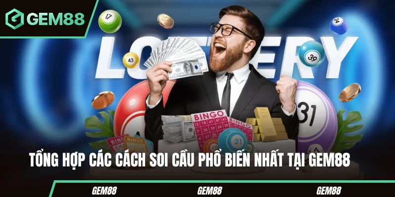 Soi Cầu Xổ Số - Các Phương Pháp Thống Kê & Cách Phân Tích Dữ Liệu Các phương pháp soi cầu xổ số thường gặp