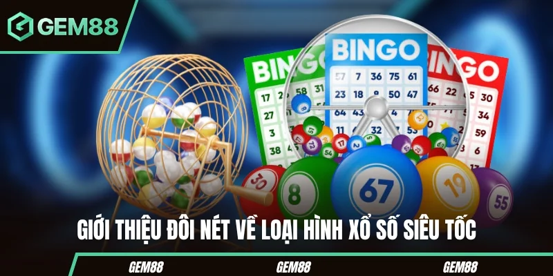 Xổ số siêu tốc trong danh mục xổ số GEM88